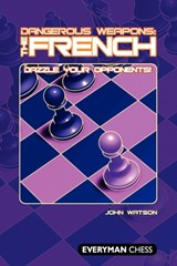 Dangerous Weapons: The French - WATSON,  John - 9781857444353