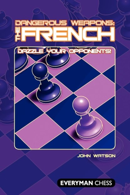 Dangerous Weapons: The French, WATSON,  John - Paperback - 9781857444353