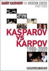Garry Kasparov on Modern Chess, Part 4 - Garry Kasparov - 9781857446524
