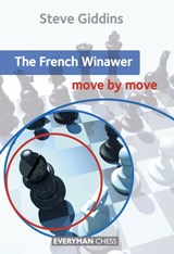 The French Winawer: Move by Move - GIDDINS,  Steve - 9781857449921