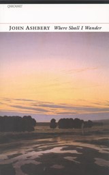 Where Shall I Wander - John Ashbery - 9781857547948