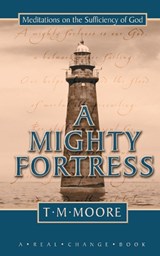 A Mighty Fortress - T. M. Moore - 9781857928686