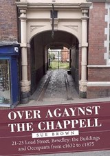 Over Agaynst the Chappell - Sue Brown - 9781858583440