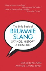 The Little Book of Brummie Slang, Sayings, History & Humour - Michael Layton - 9781858587936