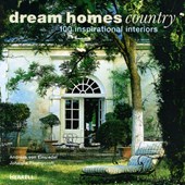 Dream Homes Country: 100 Inspirational Interiors
