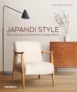Japandi Style - Agata Toromanoff ; Pierre Toromanoff - 9781858947068