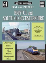 British Railways Past and Present Volume 64: Bristol and South Gloucestershire - John Stretton - 9781858952697