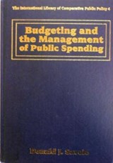 Budgeting and the Management of Public Spending - Donald J. Savoie - 9781858982397