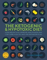 The Ketogenic and Hypotoxic Diet - Olivia Charlet - 9781859064337