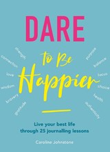 Dare To Be Happier - Caroline Johnstone - 9781859064481