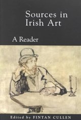 Sources in Irish Art - Fintan Cullen - 9781859181553
