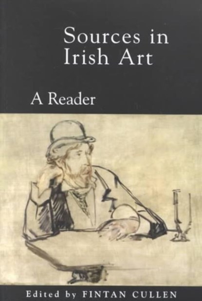 Sources in Irish Art, Fintan Cullen - Paperback - 9781859181553