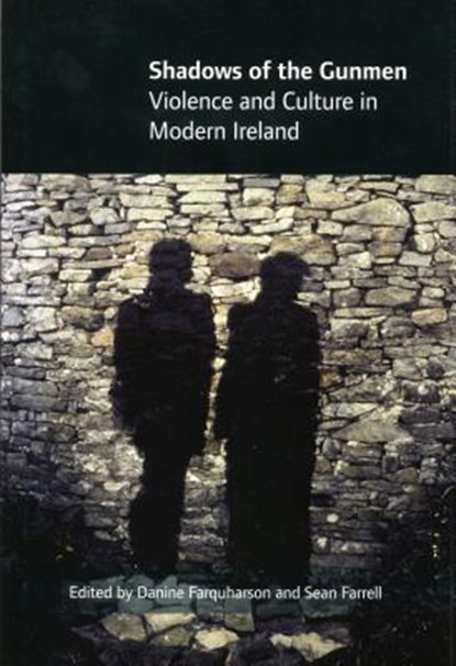 Shadows of the Gunmen, Farquharson Danine ; Sean Farrell - Gebonden - 9781859184240