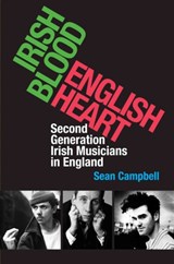 Irish Blood, English Heart - Sean Campbell - 9781859184615