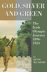 Gold, Silver and Green - Kevin McCarthy - 9781859184882