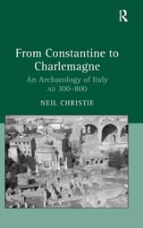 From Constantine to Charlemagne - Neil Christie - 9781859284216
