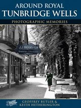 Royal Tunbridge Wells - Geoffrey Butler ; Keith Hetherington - 9781859375044