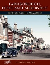 Farnborough, Fleet and Aldershot - Stephen Phillips - 9781859378458