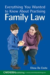 Everything You Wanted to Know About Practising Family Law - Elissa Da Costa - 9781859418123