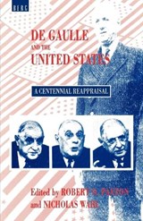 De Gaulle and the United States - PAXTON,  Robert O. & WAHL,  Nicholas - 9781859730669