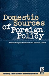Domestic Sources of Foreign Policy - Christopher Hill ; Stelios Stavridis - 9781859730898
