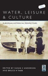 Water, Leisure and Culture - Bruce Tabb ; Susan C. Anderson - 9781859735350