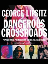 Dangerous Crossroads - George Lipsitz - 9781859840351