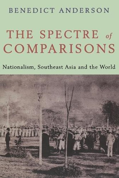 The Spectre of Comparisons, Benedict Anderson - Paperback - 9781859841846