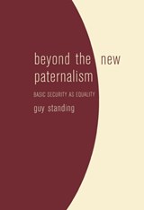 Beyond the New Paternalism - Guy Standing - 9781859843451