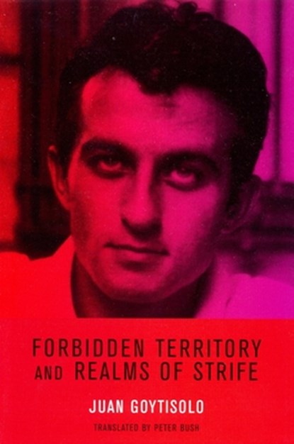 Forbidden Territory and Realms of Strife, Juan Goytisolo - Paperback - 9781859845554