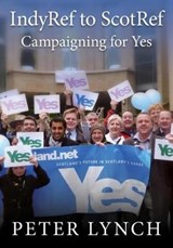 IndyRef to ScotRef - Peter Lynch - 9781860571312