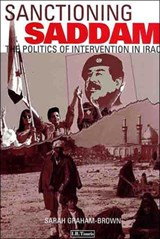 Sanctioning Saddam - Sarah Graham-Brown - 9781860644733