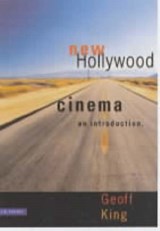 New Hollywood Cinema - GEOFF (PROFESSOR OF FILM STUDIES,  Brunel University London, UK) King - 9781860647499