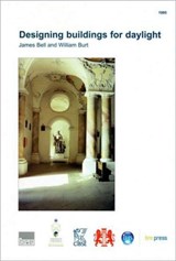 Designing Buildings for Daylight - James Bell - 9781860810268