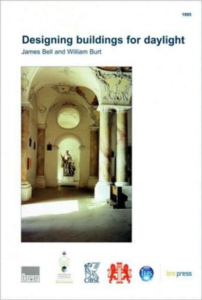 Designing Buildings for Daylight, James Bell - Paperback - 9781860810268