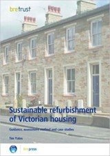 Sustainable Refurbishment of Victorian Housing - Tim Yates - 9781860819360