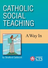 Catholic Social Teaching - Stratford Caldecott - 9781860821165