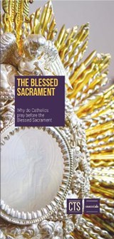 Blessed Sacrament - Catholic Truth Society - 9781860822698