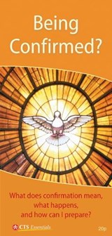 Being Confirmed? - Catholic Truth Society - 9781860823152