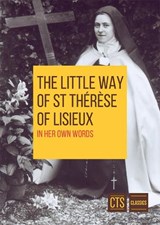 Little Way of St. Therese of Lisieux -  - 9781860825804