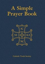 Simple Prayer Book - Catholic Truth Society - 9781860825989