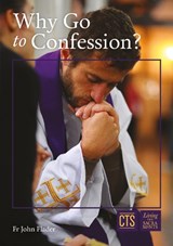 Why Go to Confession? - FLADER,  John - 9781860826269