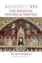 The Medieval Fathers and Writers - Pope Benedict - 9781860827235