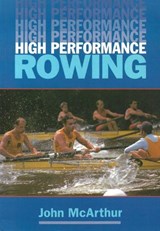 High Performance Rowing - John McArthur - 9781861260390