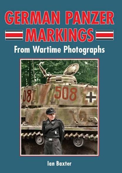 German Panzer Markings, BAXTER,  Ian - Gebonden - 9781861268976