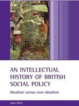 An intellectual history of British social policy - John Offer - 9781861345318