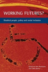 Working futures? - ALAN (UNIVERSITY OF LEEDS) ROULSTONE ; COLIN (CENTRE FOR DISABILITY STUDIES,  University of Leeds) Barnes - 9781861346261