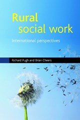 Rural social work - RICHARD (SCHOOL OF SOCIAL RELATIONS,  Keele University) Pugh ; Brian (Centre for Rural and Regional Development, University of South Australia) Cheers - 9781861347206