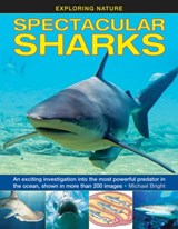 Exploring Nature: Spectacular Sharks - Bright Michael - 9781861474964