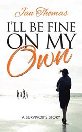I'll be Fine on My Own - Jan Thomas - 9781861512680